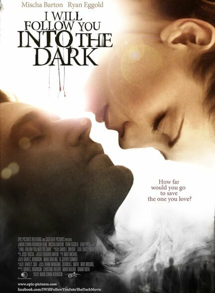 دانلود فیلم I Will Follow You Into the Dark 2012