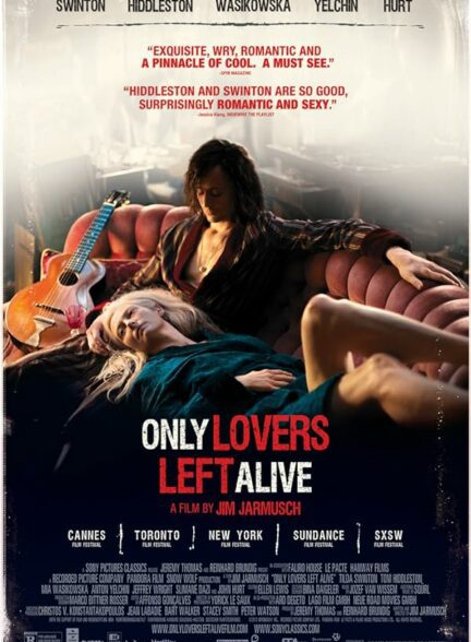 دانلود فیلم Only Lovers Left Alive 2013