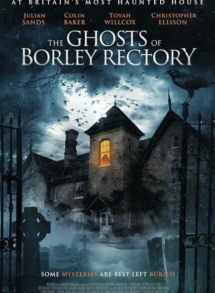 دانلود فیلم The Ghosts of Borley Rectory 2021